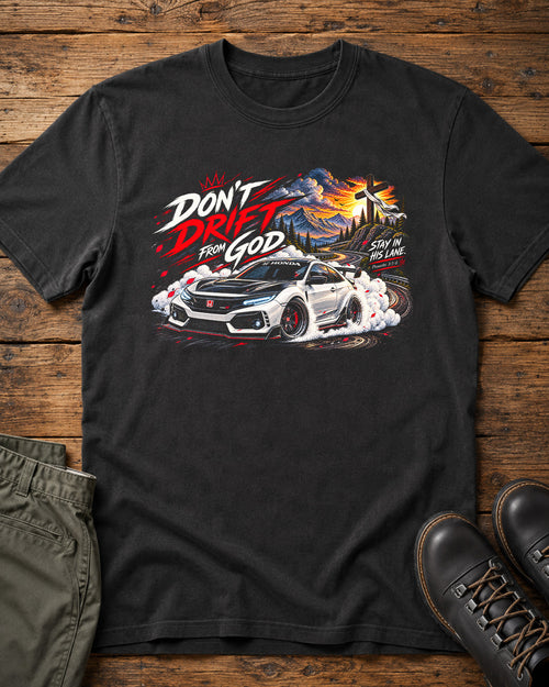 Don't Drift From God Honda Christian car shirt with drift racing graphic on black Comfort Colors tee