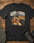 God Is Good Because He Made Dogs Christian T-Shirt – Funny Dog Faith Tee