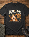 God Is Good Because He Made Guinea Pigs Christian T-Shirt – Funny Faith Pet Tee